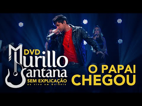 Murillo Santana - O PAPAI CHEGOU (Oficial) HD