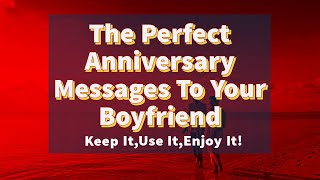 💘 How To Text Your Boyfriend  💘 The Perfect Love Anniversary Message In 2023