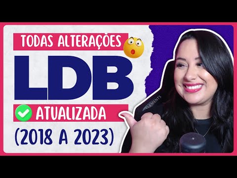Alterações na LDB de 2018 a 2023 (COMPLETO) | LDB Atualizada e Suas Alterações