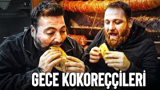 İSTANBUL' UN GECE KOKOREÇÇİLERİ !! (SOKAK LEZZETLERİ)