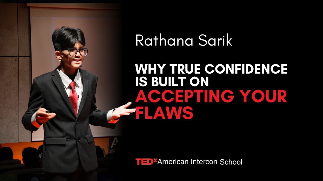 Why True Confidence Is Built On Accepting Your Flaws | Rathana Sarik | TEDxAmerican Intercon School