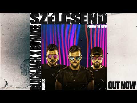 Follow The Flow - Szélcsend (Blackjack x Buyakee Remix)