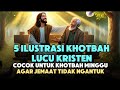 Ilustrasi Khotbah Lucu Cocok Untuk Khotbah Minggu