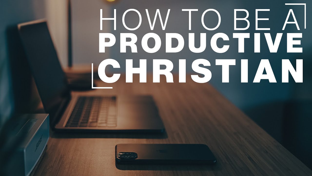 Building Healthy Christian Habits | How to FINALLY become Productive as a Christian