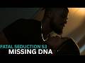 Chemistries Missing In Fatal Seduction S3