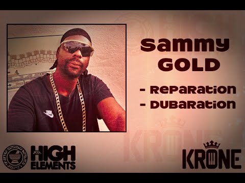 REPARATION - Sammy Gold meets High Elements & Krone