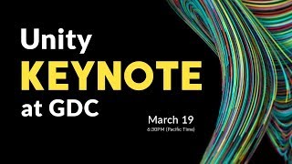 UNITY GDC KEYNOTE 2018