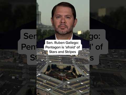 Sen. Ruben Gallego: Pentagon is ‘afraid’ of Stars and Stripes