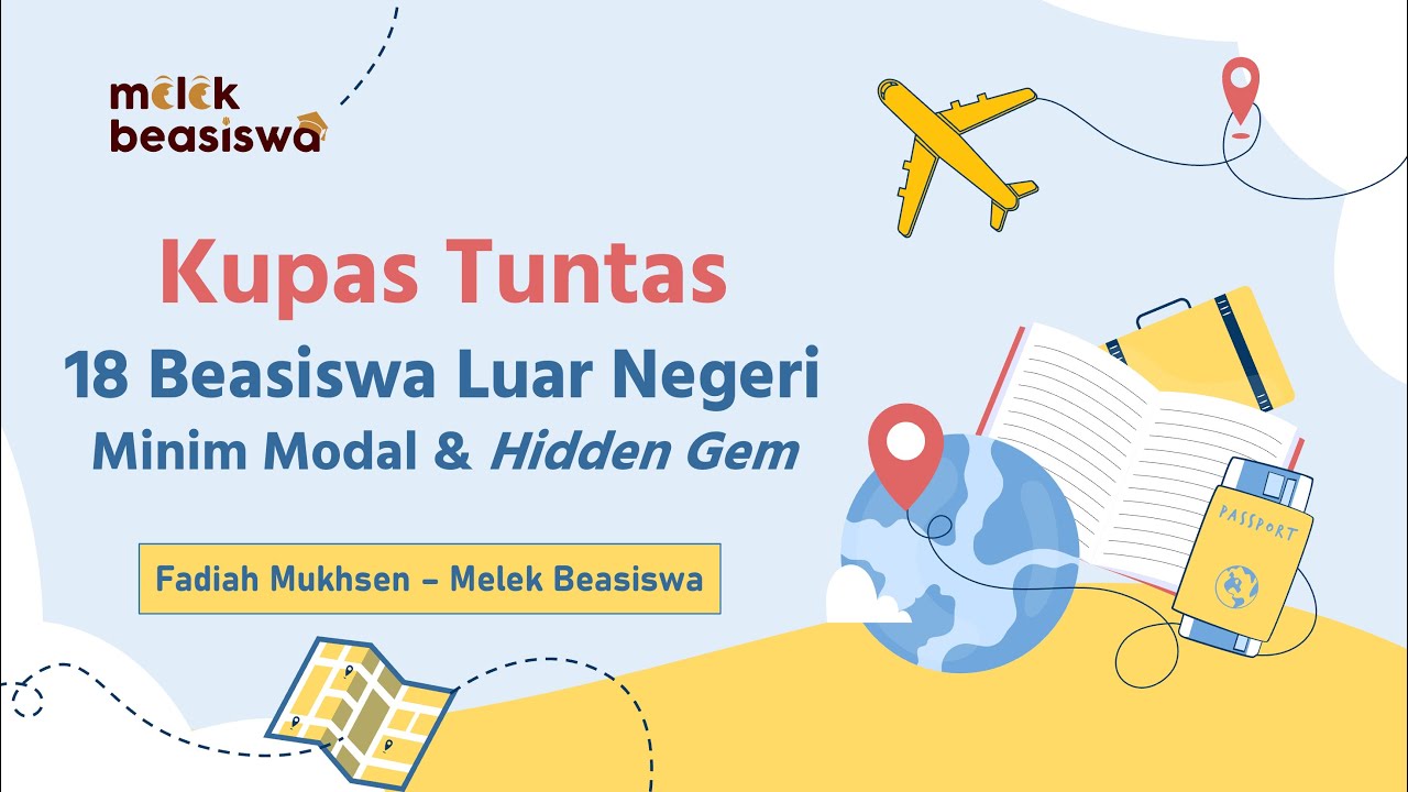 Webinar Akbar Kupas Tuntas 18 Beasiswa Luar Negeri Minim Modal & Hidden Gem by Melek Beasiswa