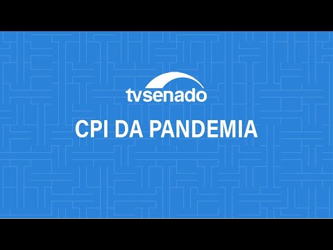 #CPIdaPandemia ouve o depoimento do diretor-presidente da ANS, Paulo Rebello