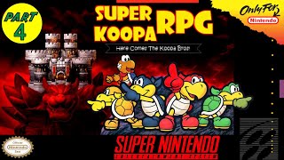 (Part 4) Super Koopa RPG: Here Comes The Koopa Bros! - Hack of SM RPG [SNES]