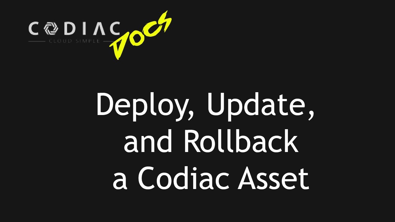 Deploy, Update, and Rollback a Codiac Asset