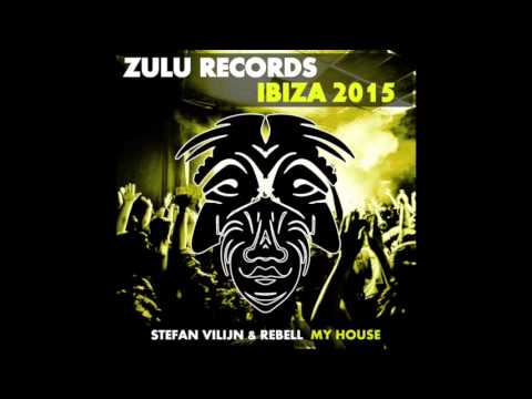 Stefan Vilijn, Rebell - My House (Original Mix)