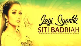Download lagu LAGI SYANTIK - SITI BADRIAH ( KARAOKE ) mp3