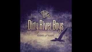 Dirty River Boys - Letter to Whoever