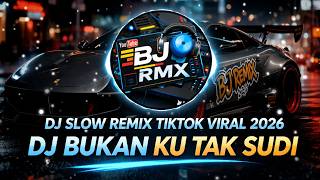 Download lagu Dj Slow Remix Terbaru 2026 !! Dj Bukan Ku Tak Sudi Cocok Buat Santai, Kerja Dan Perjalanan 🎵 BJ RMX mp3
