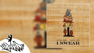 Young Thug - I Swear Feat. Wyclef Jean