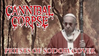 Cannibal Corpse - Priests Of Sodom -  cover