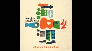Deolinda - 'Seja Agora' (2013)