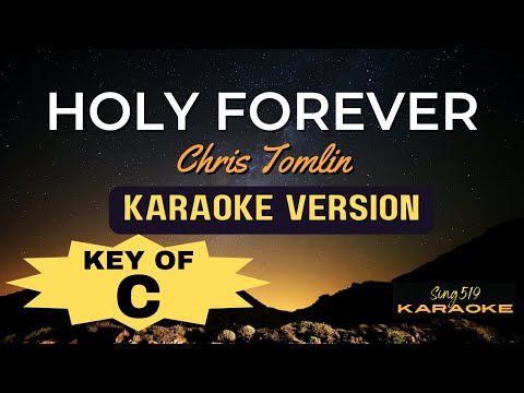 Holy Forever | Chris Tomlin | KARAOKE VERSION | Key of C