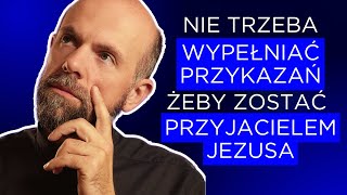 Kto jest Przyjacielem Jezusa?