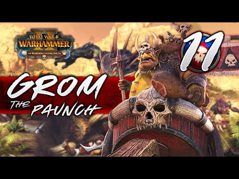GROM MORTAL EMPIRES CAMPAIGN - Total War Warhammer 2 - Part 11