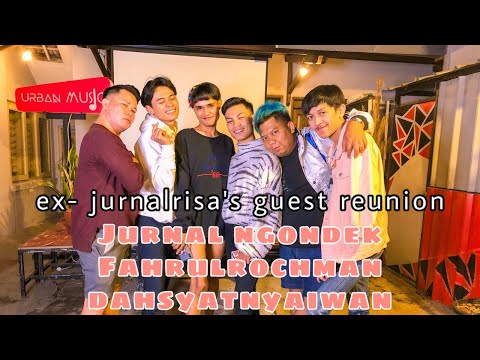 REUNIAN EX JURNALRISA feat FAHRUL ROCHMAN DAHSYATNYAIWAN JURNAL NGONDEK