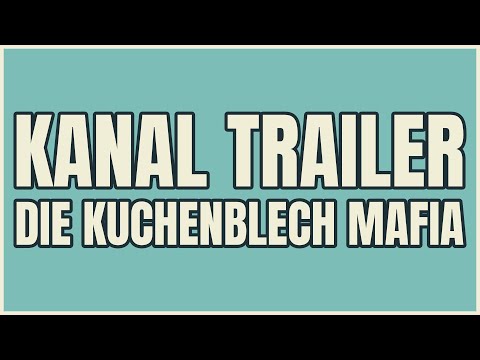 Kanal Trailer Die Kuchenblech Mafia - Was erwartet dich?