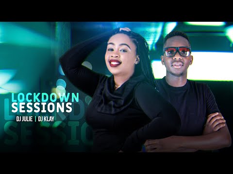 The Lockdown Sessions Ft Dj Julie & Dj Klay