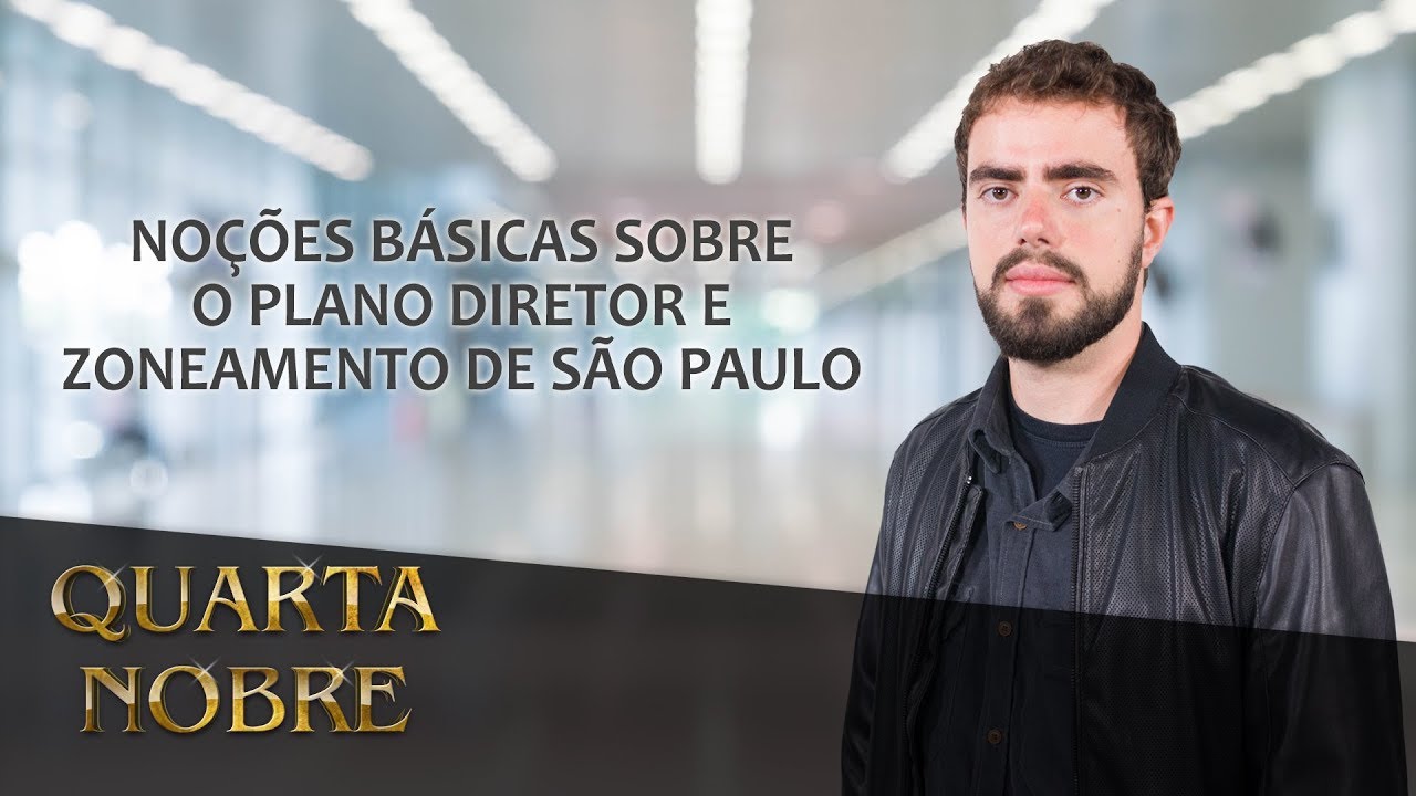 Noções básicas sobre o Plano Diretor e Zoneamento de São Paulo - Paulo Scheuer