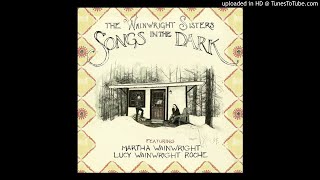 The Wainwright Sisters - Do You Love an Apple