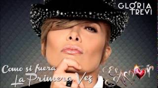 Gloria Trevi - Como Si Fuera La Primera Vez