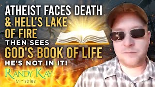 Atheist Faces Death & Hell's Lake of Fire, Then Sees God's Book of Life - He's Not in It! - EP58