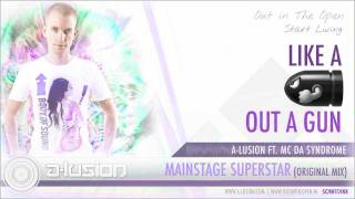 A-lusion ft. MC Da Syndrome - Mainstage Superstar (HQ Preview)