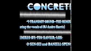 I TRANSMIT SOUND - THE REMIXES (CONCRETE MUSIC GROUP LLC)