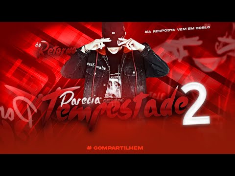 É O RETORNO - PARECIA TEMPESTADE 2 - SÓ QUER NOIADO