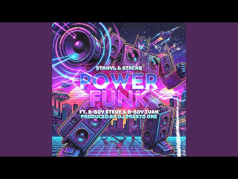 Power Funk (feat. DJ Presto One, B-Boy Ivan & B-Boy Steve)