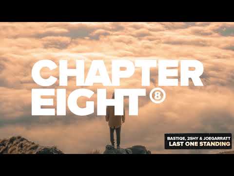 Bastiqe, 2Shy & joegarratt - Last One Standing