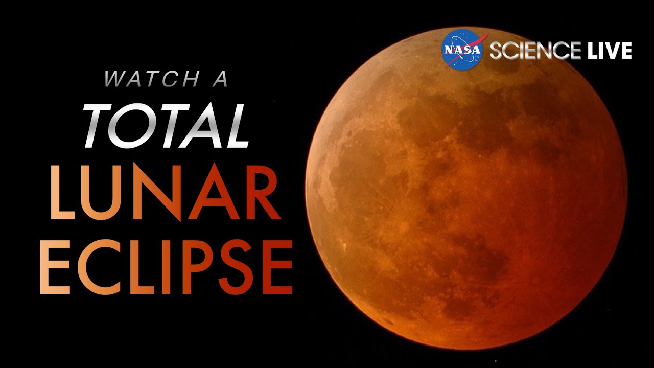 Watch a Total Lunar Eclipse (NASA Science Live) - YouTube