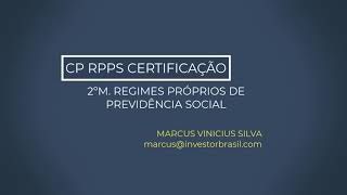 2º M. - REGIMES PRÓPRIOS DE PREVIDÊNCIA / NOVA CERTIFICAÇÃO CP RPPS.