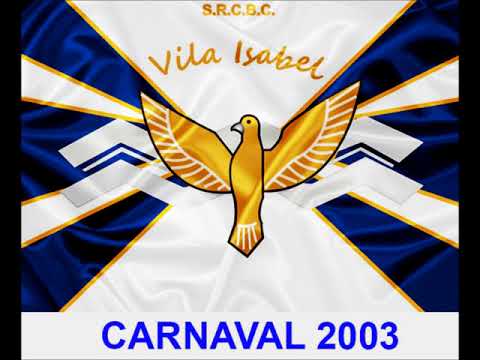 Unidos de Vila Isabel (Viamão) - Samba Enredo 2003