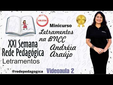 Letramentos na BNCC, com Andréia Araújo - videoaula 2