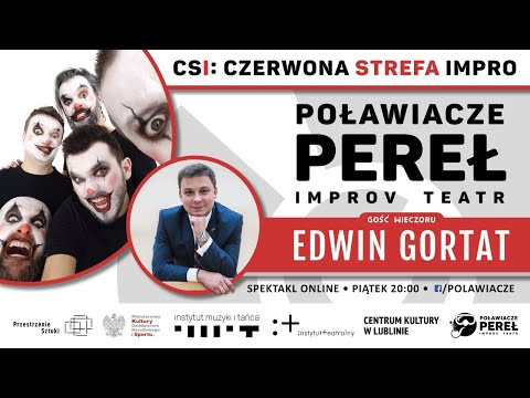 Poławiacze Pereł Improv Teatr & Edwin Gortat • Online #11