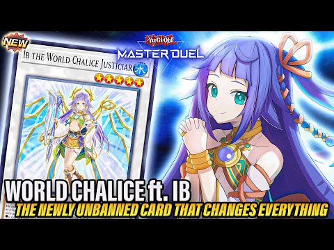 🌌 WORLD CHALICE DECK PROFILE - IB UNBANNED CHANGES EVERYTHING! [YU-GI-OH! MASTER DUEL]