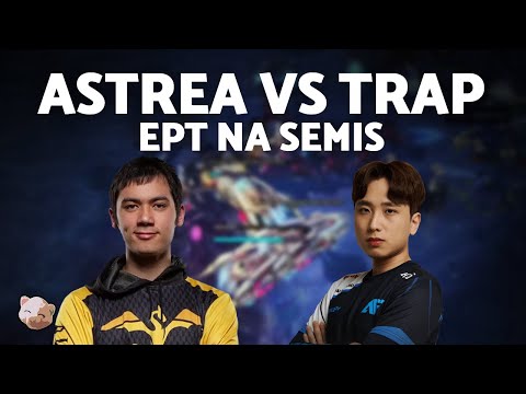 ASTREA'S filthy cheese vs Korean SC2 Champion, TRAP | EPT NA Ro8 (PvP Bo3) - StarCraft 2