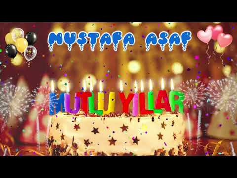 MUSTAFA ASAF iyi ki doğdun – Mutlu Yıllar