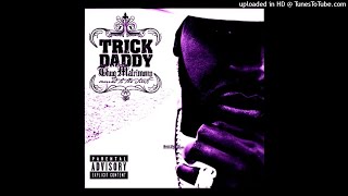 Trick Daddy - I Cry Slowed Down