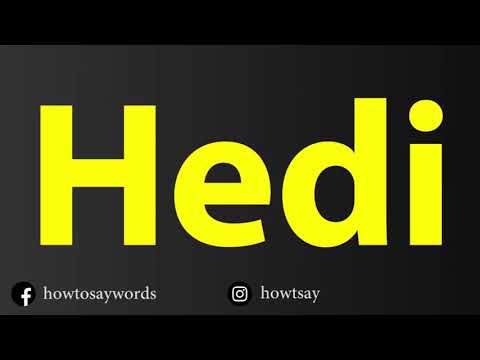 How To Pronounce Hedi