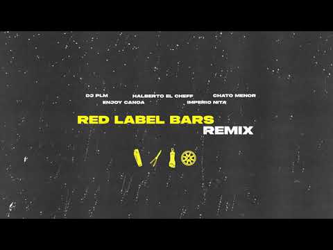 DJ PLM & ENJOY CANOA ft. HALBERTO EL CHEFF ·  IMPERIO NITA · CHATO MENOR - RED LABEL BARS (REMIX)