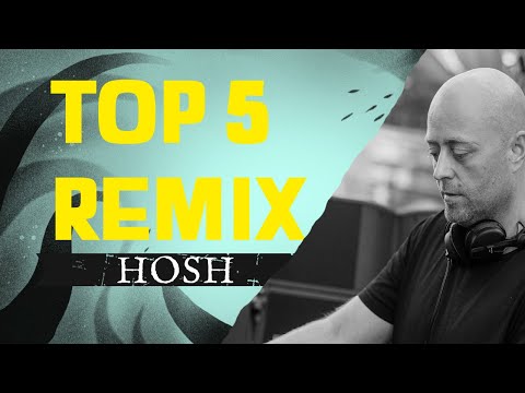 TOP 5 HOSH REMIX
